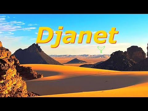 Djanet - The Pearl of the Algerian Desert - Travel Video