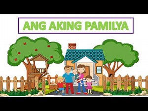 QUARTER 2 WEEK 1 II ANG AKING PAMILYA