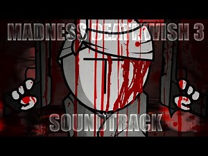 Madness Deathwish 3 OST