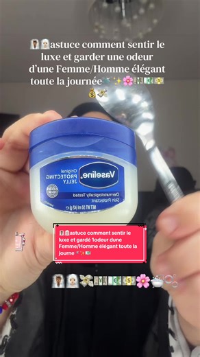 🧖🏾🧖🏼‍♀️astuce comment sentir le luxe et garder une odeur d’une Femme/Homme élégant toute la journée🚿✨🌸💴💶💵💰💸 . . . #sentirbien #femmemilliardaire #astucebeaute #parfum #hommeriche @Douha laribii @Nawres 🦋 @caroline florstad @Vaseline @SEPHORA @Garder le sourire🇹🇳🇫🇷🕊️ @Garder le sourire🇹🇳🇫🇷🕊️ @Garder le sourire🇹🇳🇫🇷🕊️