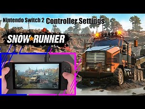 Nintendo Switch 2 Gameplay / Snowrunner / Controller Settings / Handheld