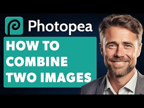 How to Combine 2 Images With Photopea (Full 2025 Guide)