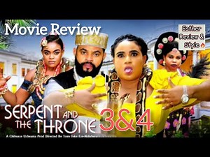 SERPENT AND THE THRONE PT 3&4 - Stephen Odimgbe, 2026 Latest Nollywood Movie Review /Esther Review