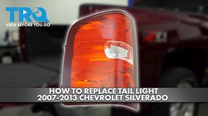How to Replace Tail Light 2007-2013 Chevrolet Silverado