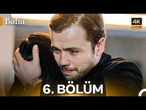 Baba 6. Bölüm (4K)