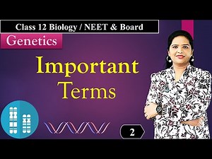 Important Terms in Genetics | Principles of Inheritance and Variation