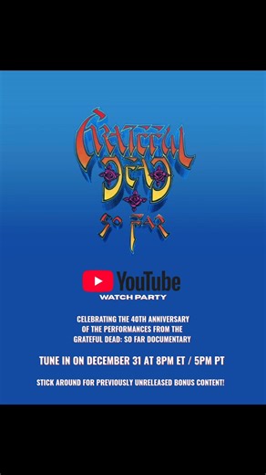Your New Year’s Eve just got more heady. Join the watch party celebrating the 40th anniversary of the recordings from 'Grateful Dead: So Far,' the documentary directed by Jerry Garcia and Len Dell’Amico, featuring stellar visuals paired with performances captured both in the studio and on stage. Tune in December 31, starting at 8 PM ET / 5 PM PT. | Grateful Dead