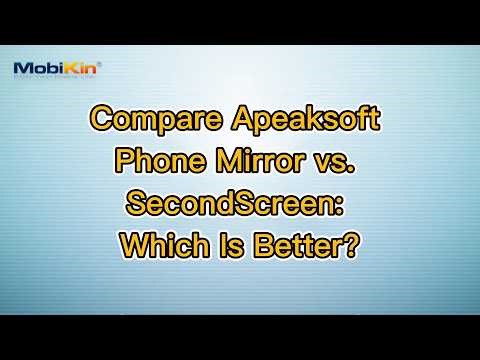Compare Apeaksoft Phone Mirror vs. SecondScreen: Which Is Better?