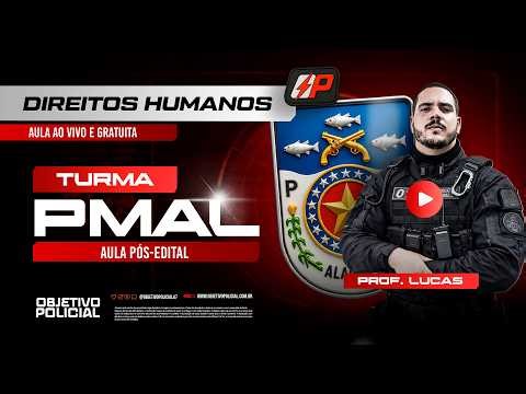 INTENSIVO PMAL | DIREITOS HUMANOS | PROF º LUCAS MATHEUS