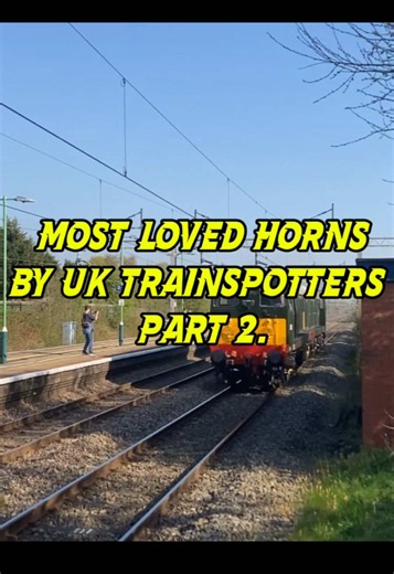 Part 2 || Most Loved horns by UK Trainspotters?! || Wait till the end 💀 || #fyp #horns #railway #trainspottinguk #editt