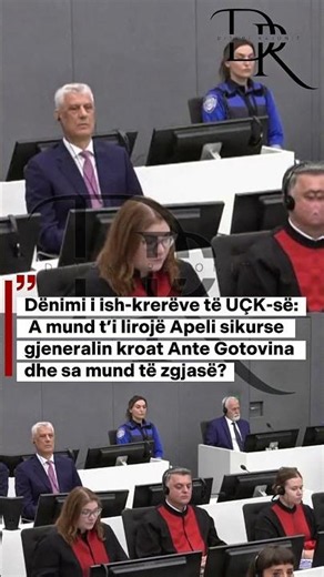 Dënimi i ish-krerëve të UÇK-së: A mund t’i lirojë Apeli sikurse gjeneralin kroat Ante Gotovina dhe