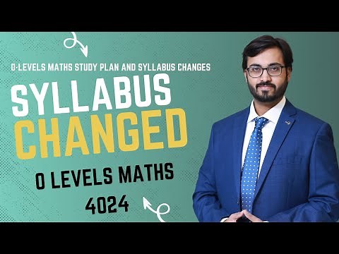 CHANGES TO O LEVELS MATHS 4024 SYLLABUS IN 2025 AND STUDY PLAN FOR O LEVELS AND IGCSE STUDENTS
