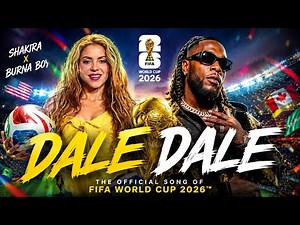 DALE DALE! 🔥 | Shakira X Burna Boy | FIFA World Cup 2026 Anthem #shakira #burnaboy #worldcup #song