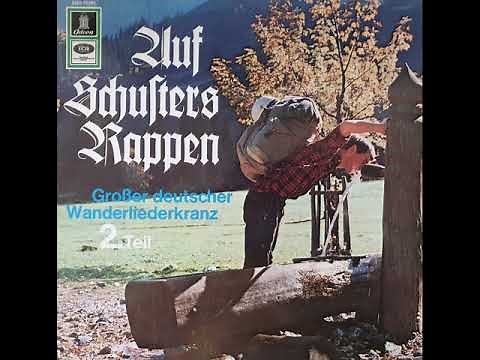 Auf Schusters Rappen - Großer deutscher Wanderliederkranz - 2. Teil