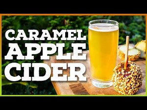CARAMEL APPLE Hard Cider: How to Make Hard Cider