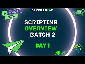 Batch 2 Day 1 | ServiceNow Scripting | Scripting Overview | Scripting Basics