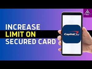 How to Increase Limit on Capital One Secured Credit Card
