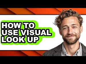 How to Use Visual Look Up - Full Guide