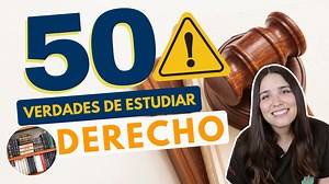 Estudiar derecho: 50 cosas que debes de saber para ser abogado