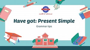 Have got: present simple. Flashcards y ejercicios.- Grammar tips • Brickfield, tu centro de idiomas en Vila-real