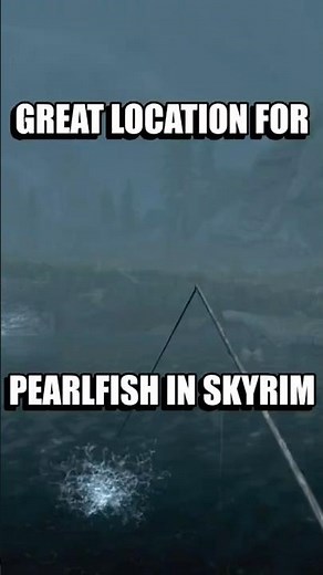 A Great Location To Catch A Pearlfish In Skyrim! #fishing #skyrim #skyrimanniversaryedition #shorts