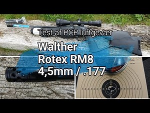 Walther Rotex RM8 Test .177 / 4,5mm PCP air rifle. luftgevær.