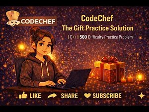 CodeChef The Gift Practice Solution | C++ | 500 Difficulty Practice Problem