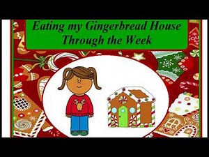 Eating my Gingerbread House Through the Week - Loving2Read.com