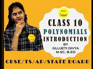 Class 10 Polynomials - Introduction CBSE / TS / AP/ State Boards