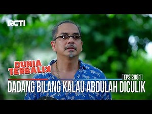 Dadang Bilang Kalau Abdulah Diculik - Dunia Terbalik