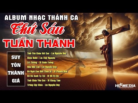 Liên Khúc Nhạc Thánh Ca Mùa Chay | Thứ 6 Tuần Thánh - SUY TÔN THÁNH GIÁ | Giữ Chay & Kiêng Thịt