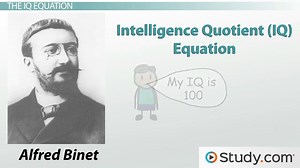 Measurement of Intelligence | IQ Test & History - Video | Study.com