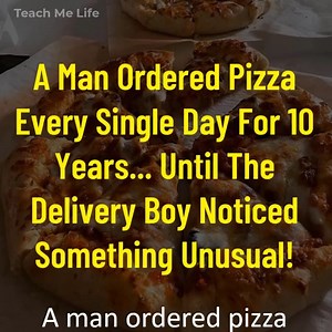 767K views · 10K reactions | A Man Ordered Pizza Every Single Day For 10 Years... Until The Delivery Boy Noticed Something Unusual! | Teach Me Life | Facebook