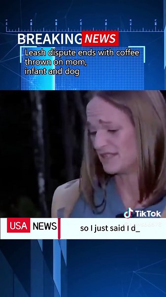 Leash dispute ends with coffee thrown on mom, infant and dog #fyp #foryou #new #usa #news