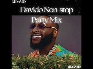 Davido Non-stop Mix 2024 | Best of Davido Hits - By Dj David