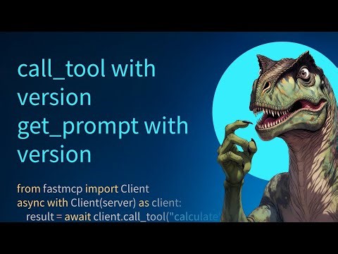 FastMCP Versioned Component Management - Part 8/10