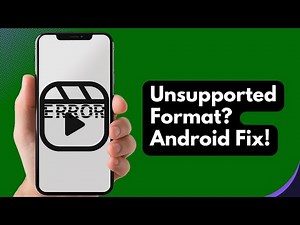 How to Fix Unsupported Video Format on Android (Play Any File 2025)