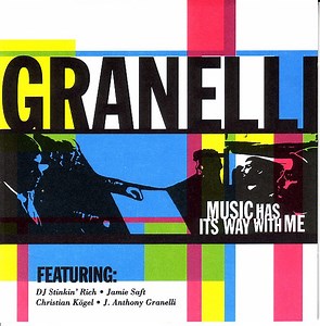 Granelli - Music Has Its Way With Me