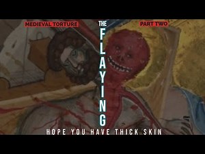 Medieval Torture: Flaying