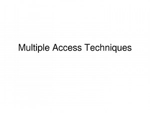 Multiple Access Techniques - SlideServe