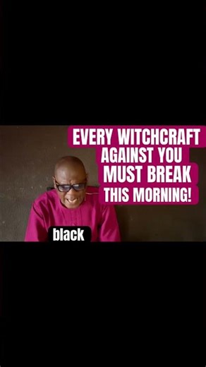 EARLY MORNING PRAYER TO BREAK EVERY WITCHCRAFT, BLACK MAGIC & DEMONIC ATTACK!