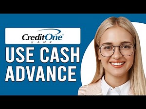 How To Use Credit One Cash Advance (How Do I Use Credit One Cash Advance?)