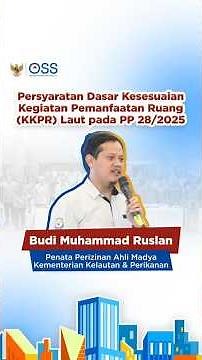 Basic Requirements for Compliance with Marine Spatial Utilization Activities (KKPR) in PP 28/2025