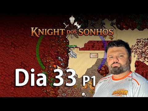 knight dos Sonhos - Dia 33 Parte 1 - A história de um personagem full charlovado NA ÍNTEGRA!