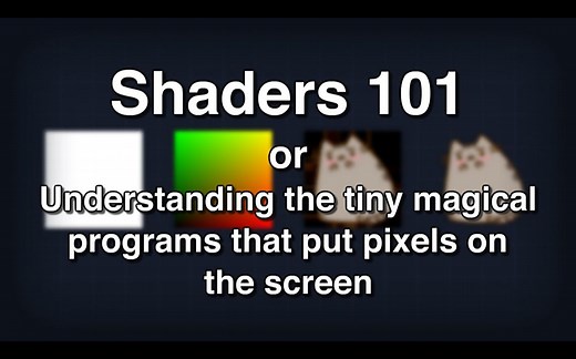 【双语】让游戏画面更好看：着色器入门之101 | Shaders 101 - Intro to Shaders