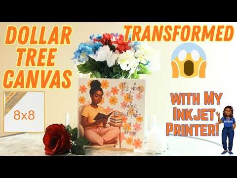 Part 2 | How to Customize a Dollar Tree Canvas Using an Inkjet Printer |
