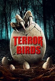 Terror Birds (2016) - AZ Movies