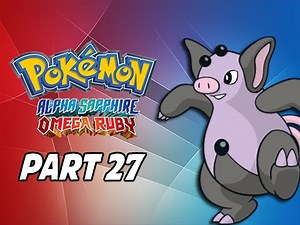 Pokemon Omega Ruby & Alpha Sapphire Walkthrough Part 27 - Grumpig (3DS Commentary)
