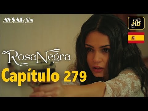Rosa Negra - Capítulo 279 (HD) En Español