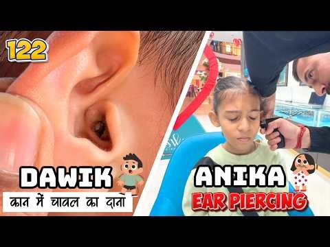 Dawik Ke Ear Me Chawal Ka Dana 😱 | Anika Ki Ear Piercing 😨 | Vlog 122